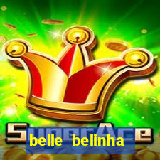 belle belinha videos vazados